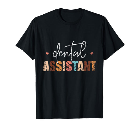 Dental Assistant Tooth Women Job Teeth Dental Assistant T-Shirt