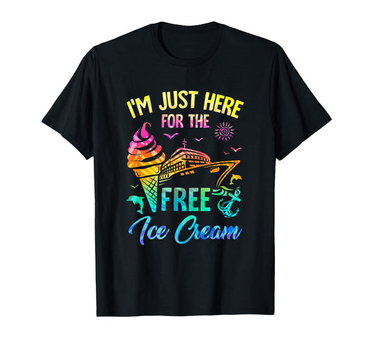 I'm Just Here For The Free Ice Cream Family Cruise Trip 2025 T-Shirt
