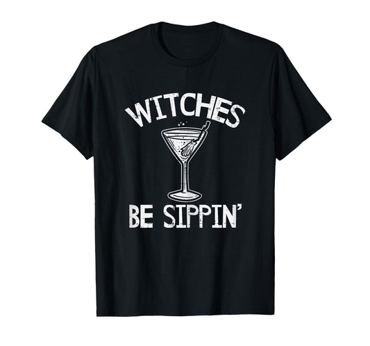 Halloween Witches Be Sippin Funny Costume Party Mom Women T-Shirt