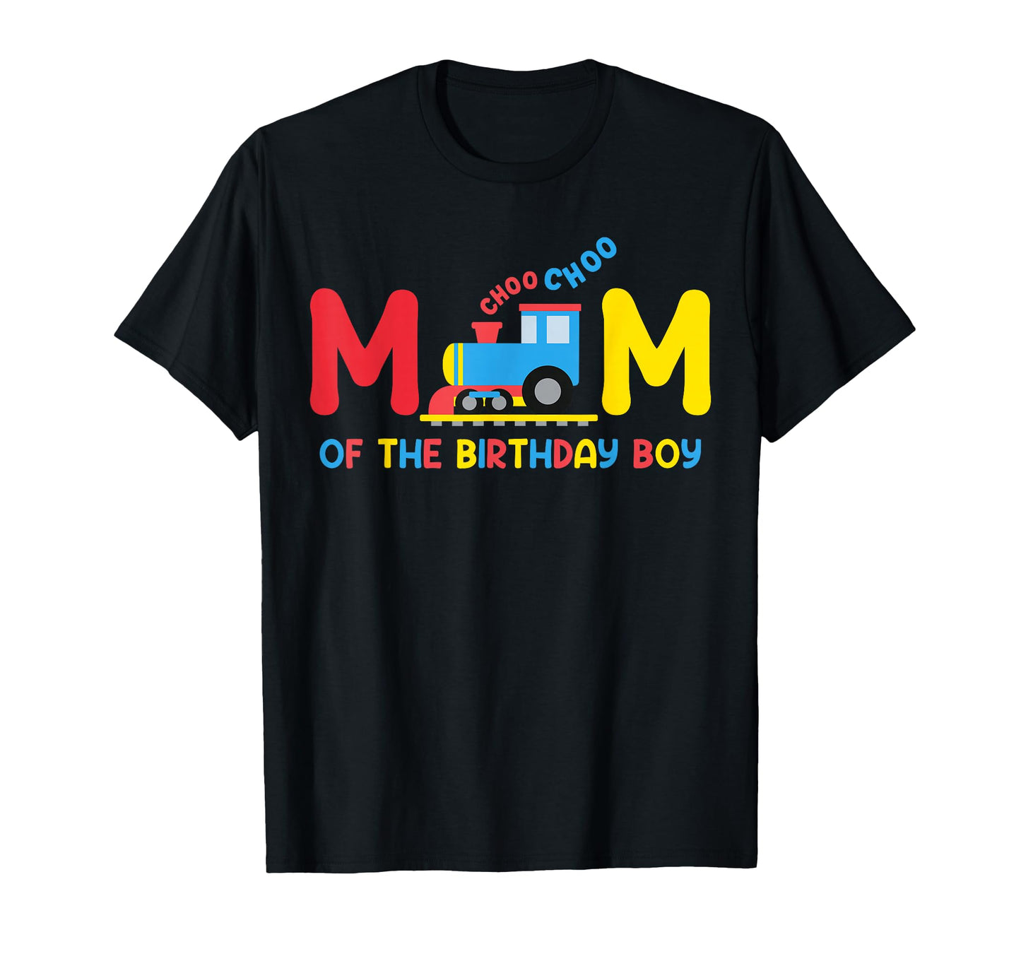 Mom Of The Birthday Boy Funny Choo Train Family Matching T-Shirt