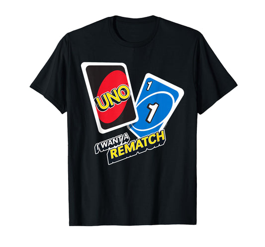 UNO - I Want a Rematch T-Shirt