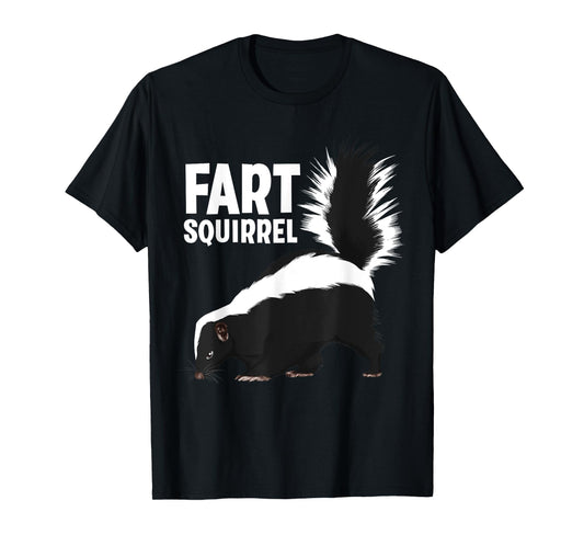 Funny Fart Squirrel Skunk Design For Men Women Skunk Lover T-Shirt