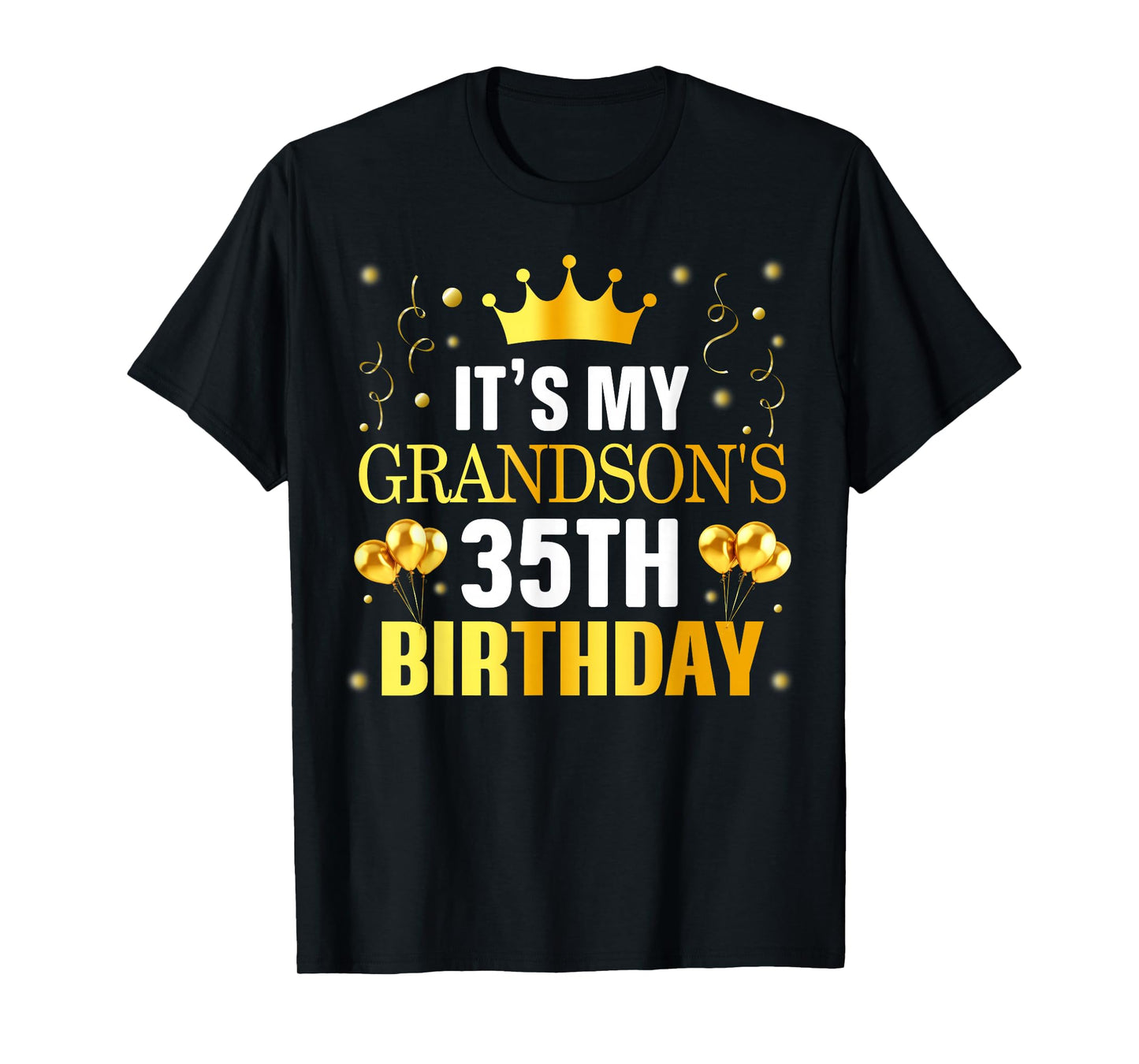 It's My Grandson's 35th Birthday Happy Birthday 35 Years Old T-Shirt