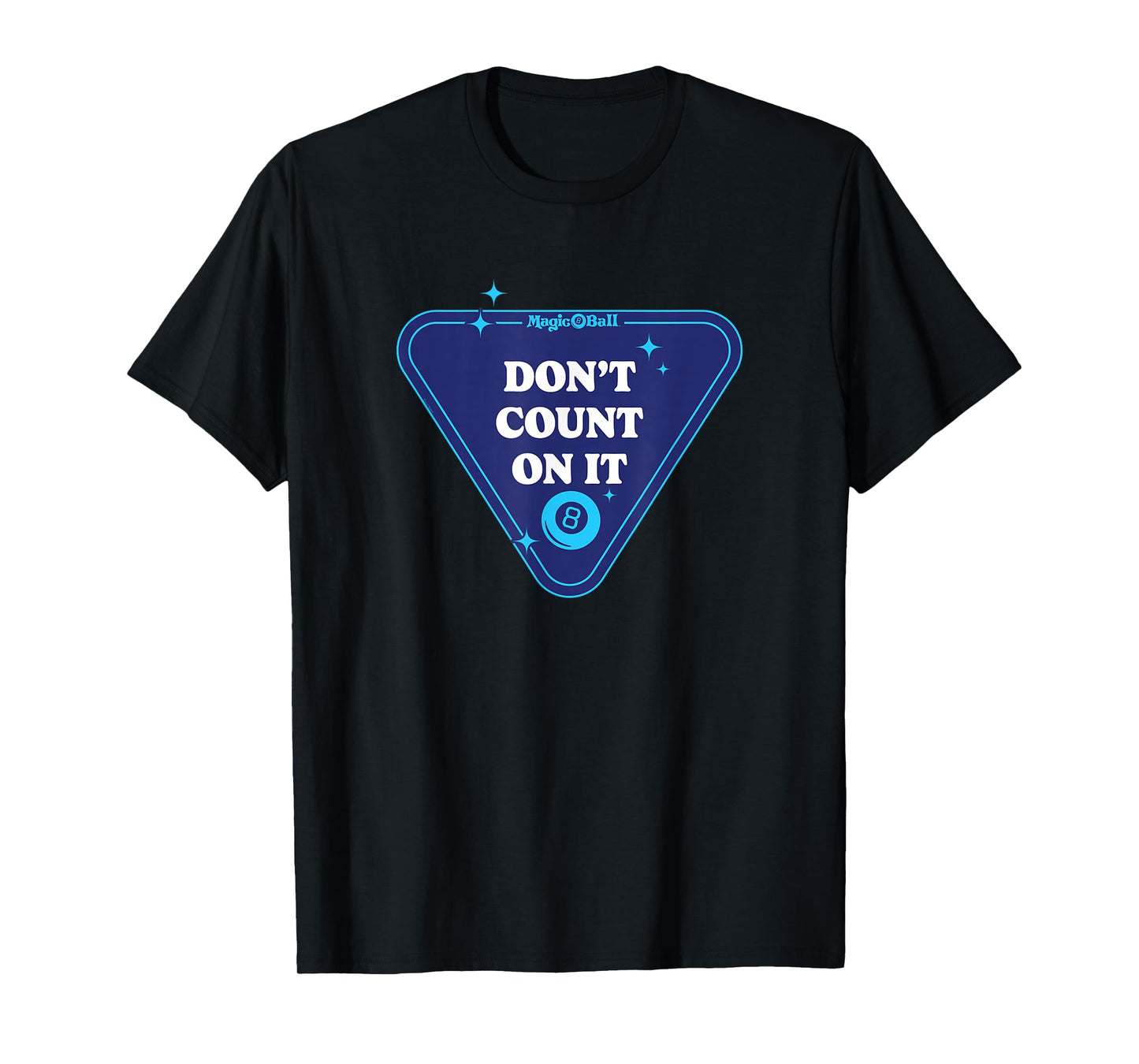 Magic 8 Ball - Don't Count On It T-Shirt
