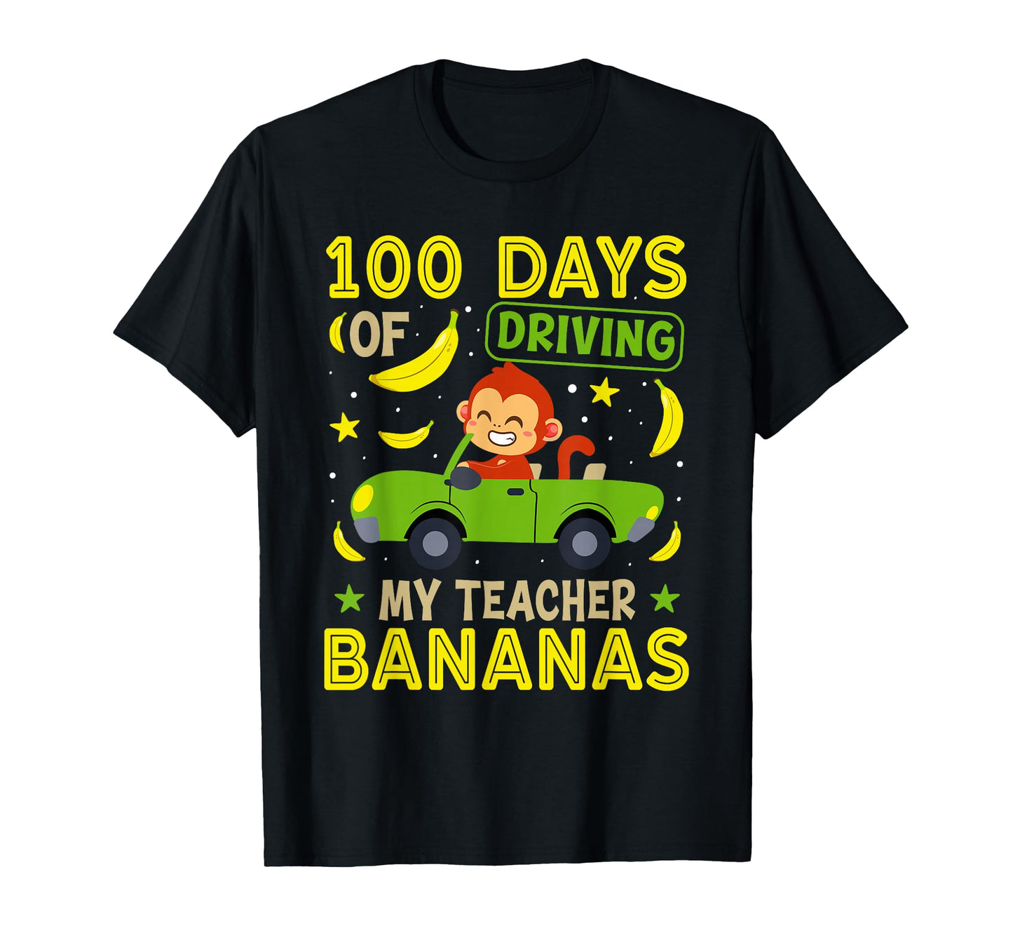 100th Day of School 100 Days of Driving My Teacher Bananas T-Shirt