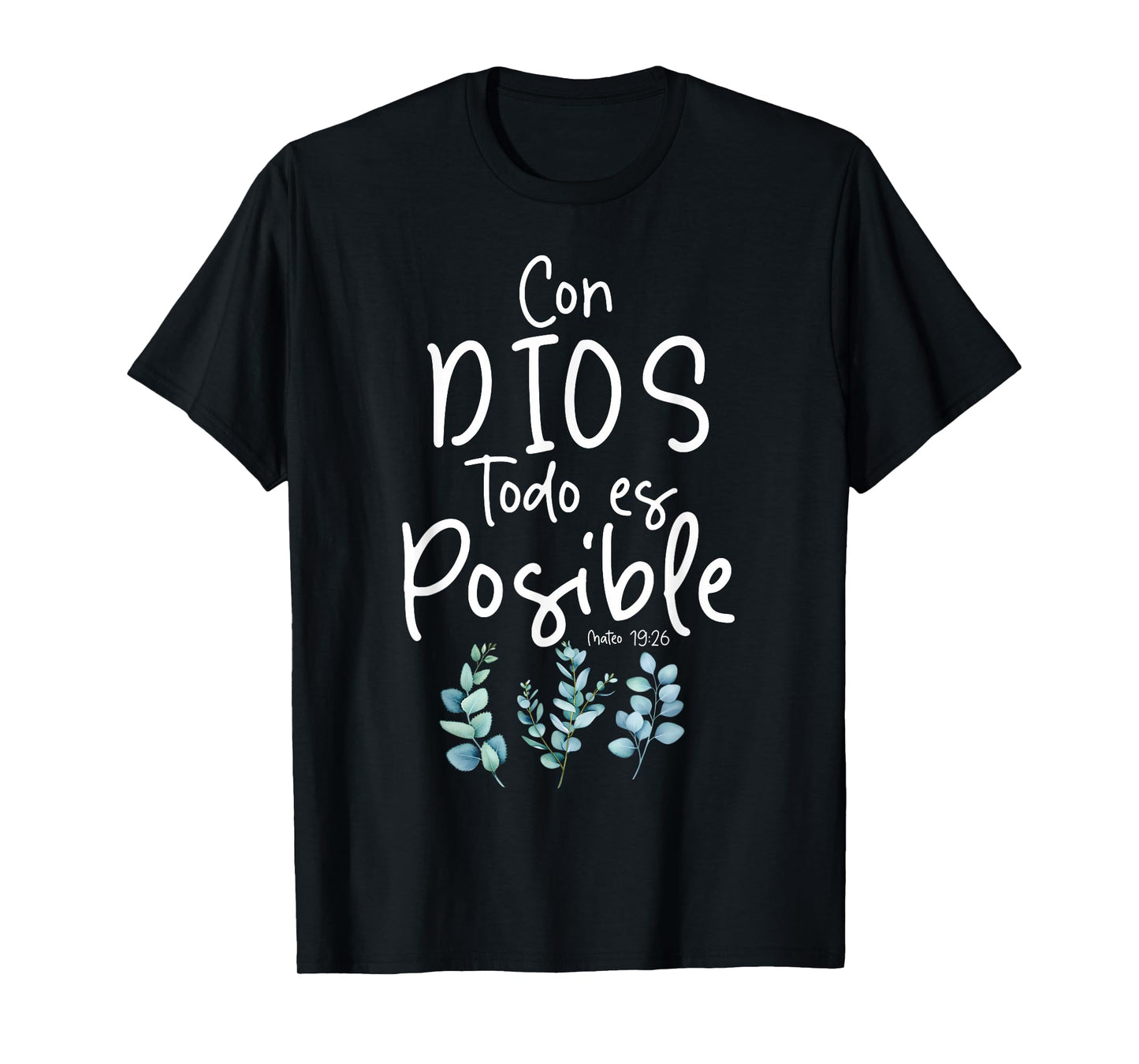 Con Dios Todo ES Posible Shirt Christian Spanish for Womens T-Shirt