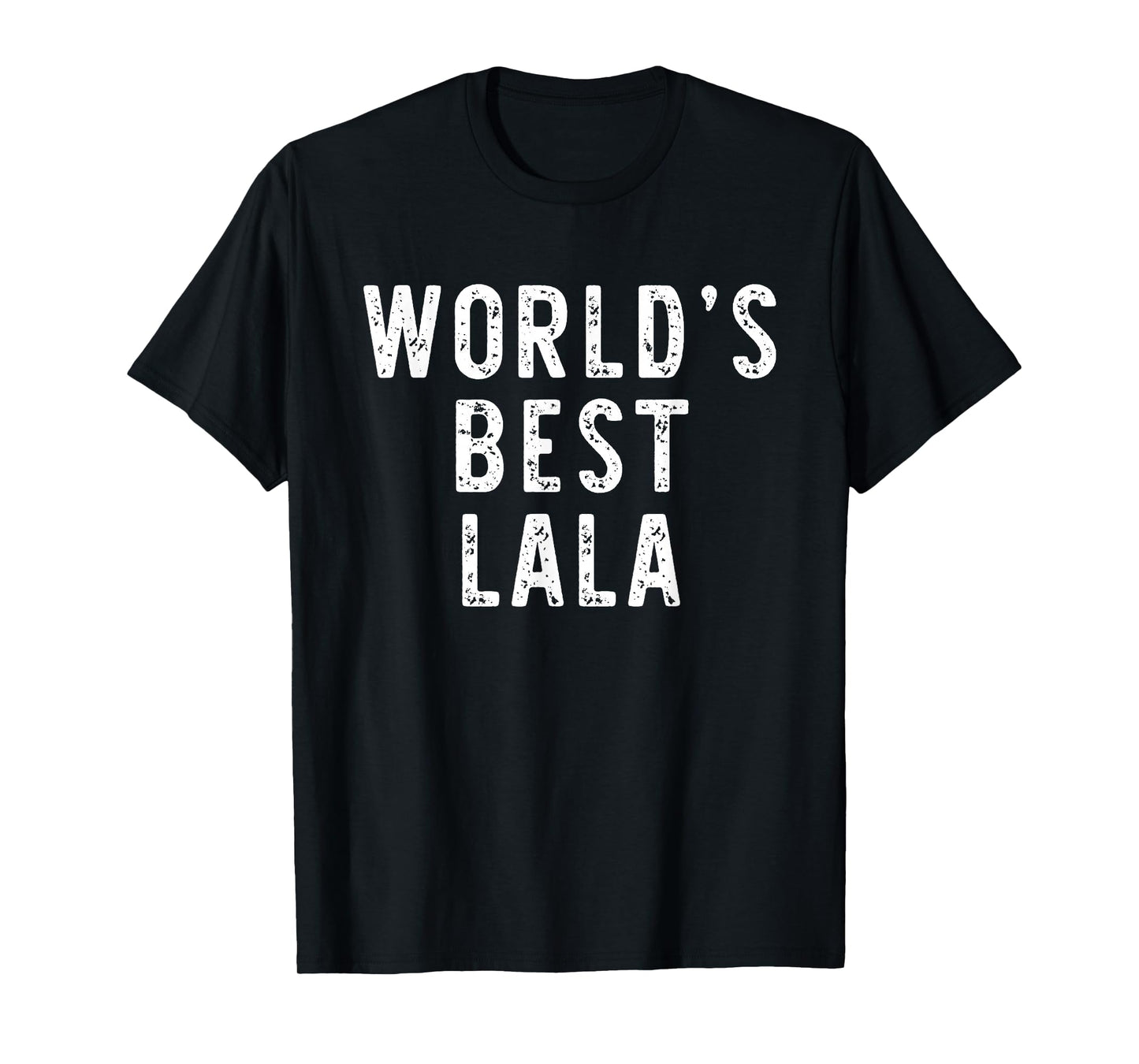 World's Best Lala Funny Family T-Shirt