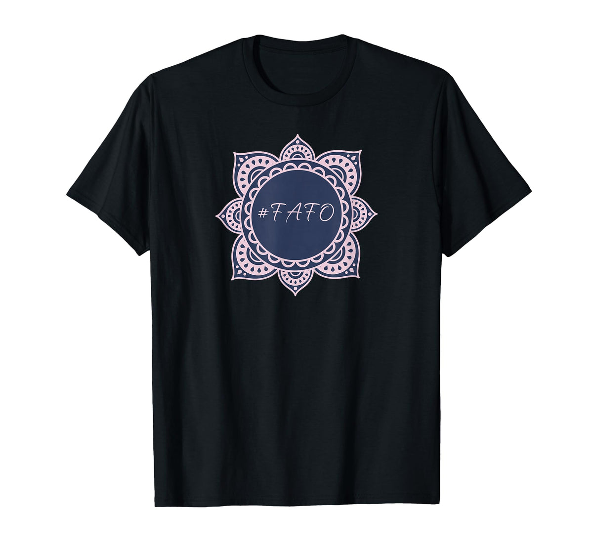 FAFO Zen T-Shirt