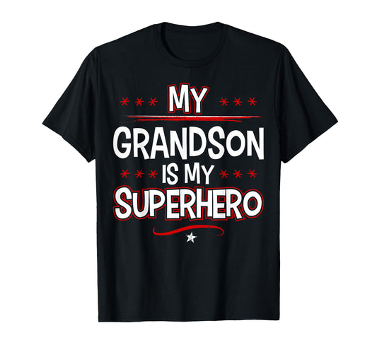 My Grandson is My Superhero T-Shirt T-Shirt