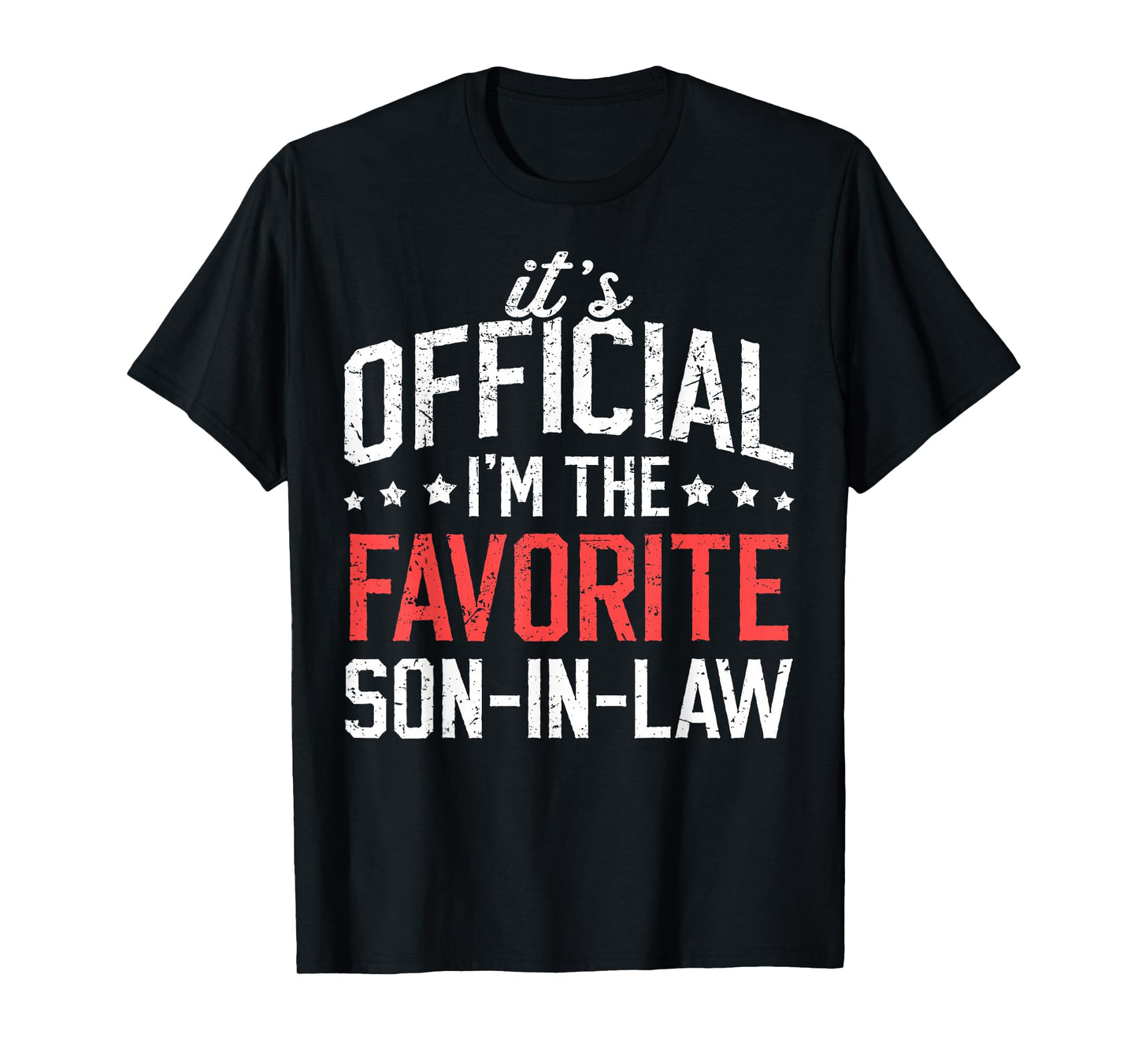 It's Official I'm The Favorite Son-in-Law Funny Dad Father T-Shirt