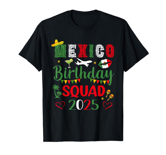 Mexico Birthday Squad 2025 Trip Party Vacay Matching T-Shirt