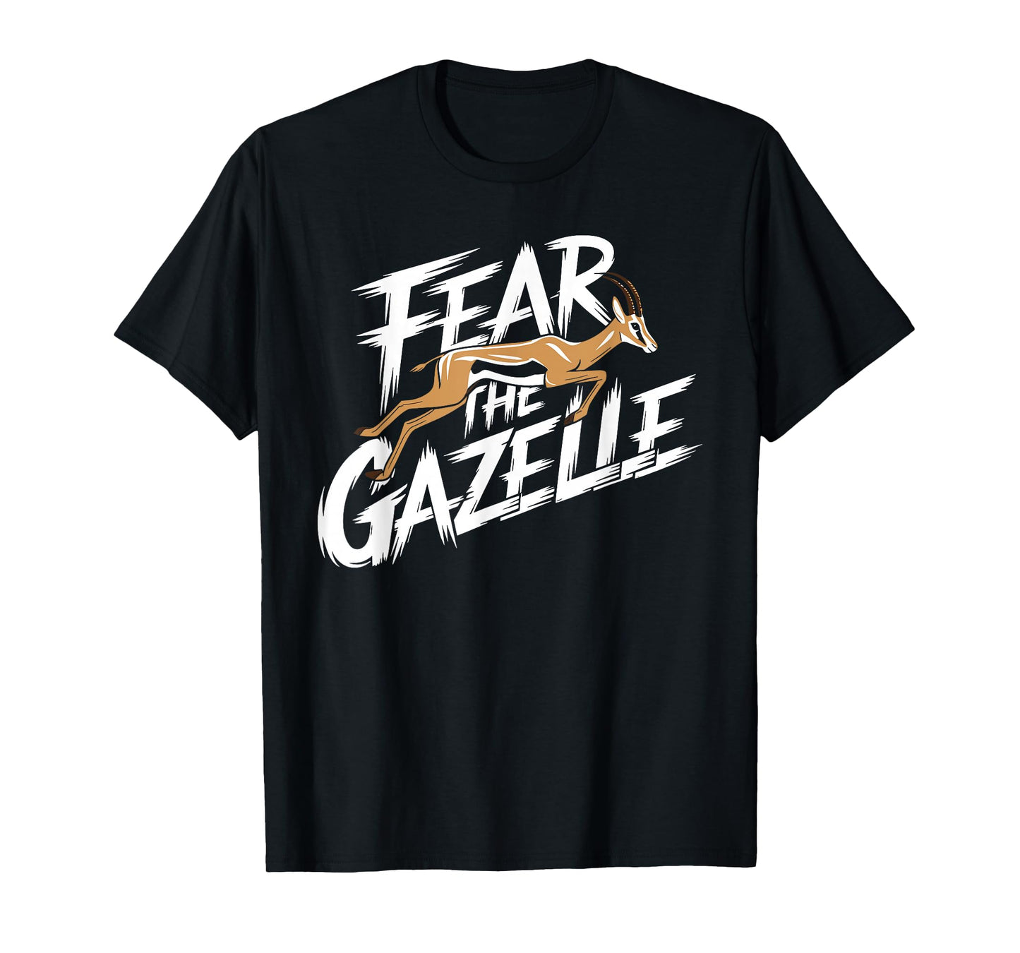 Fear The GAZELLE T-Shirt GAZELLES T-Shirt