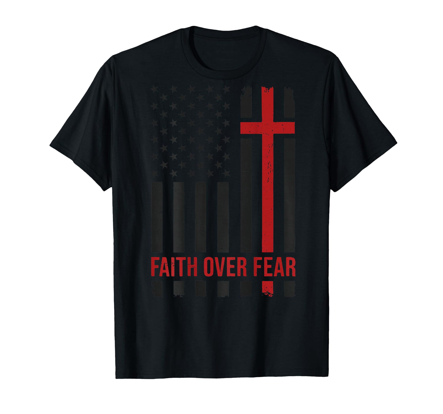 Mens American Flag Faith Over Fear Christian Patriotic Women T-Shirt