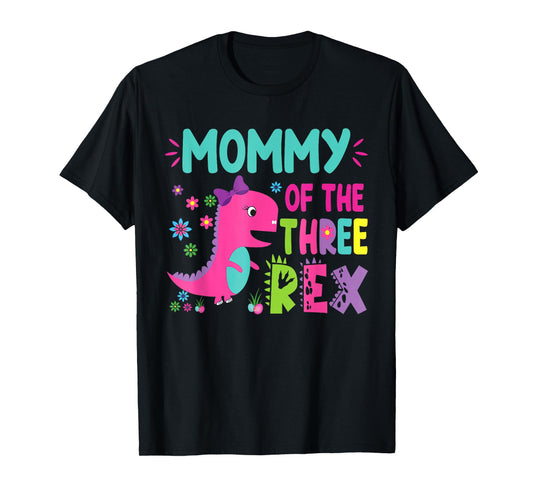 Mommy of the Three Rex Birthday Dinosaur Family Matching T-Shirt
