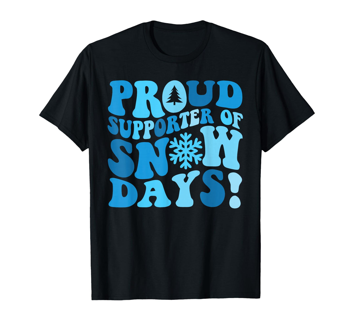 Funny Snow Day Lover Proud Winter Weather Supporter Graphic T-Shirt