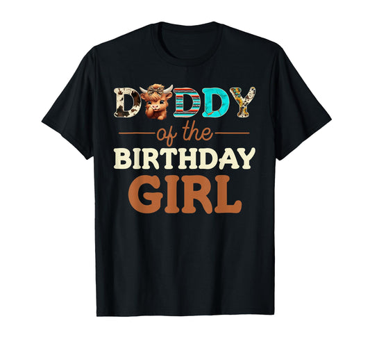 Mens Daddy of The Birthday Girl Highland Cow Print First Bday T-Shirt