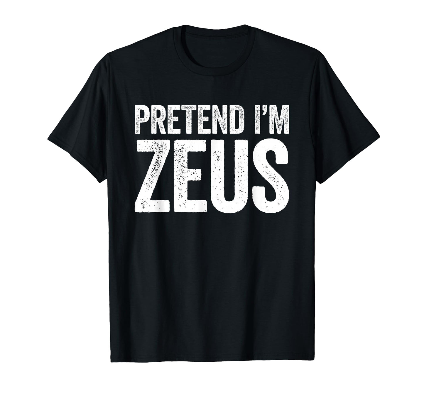 Pretend I'm Zeus Shirt Adult Kids Men Women Costume T-Shirt