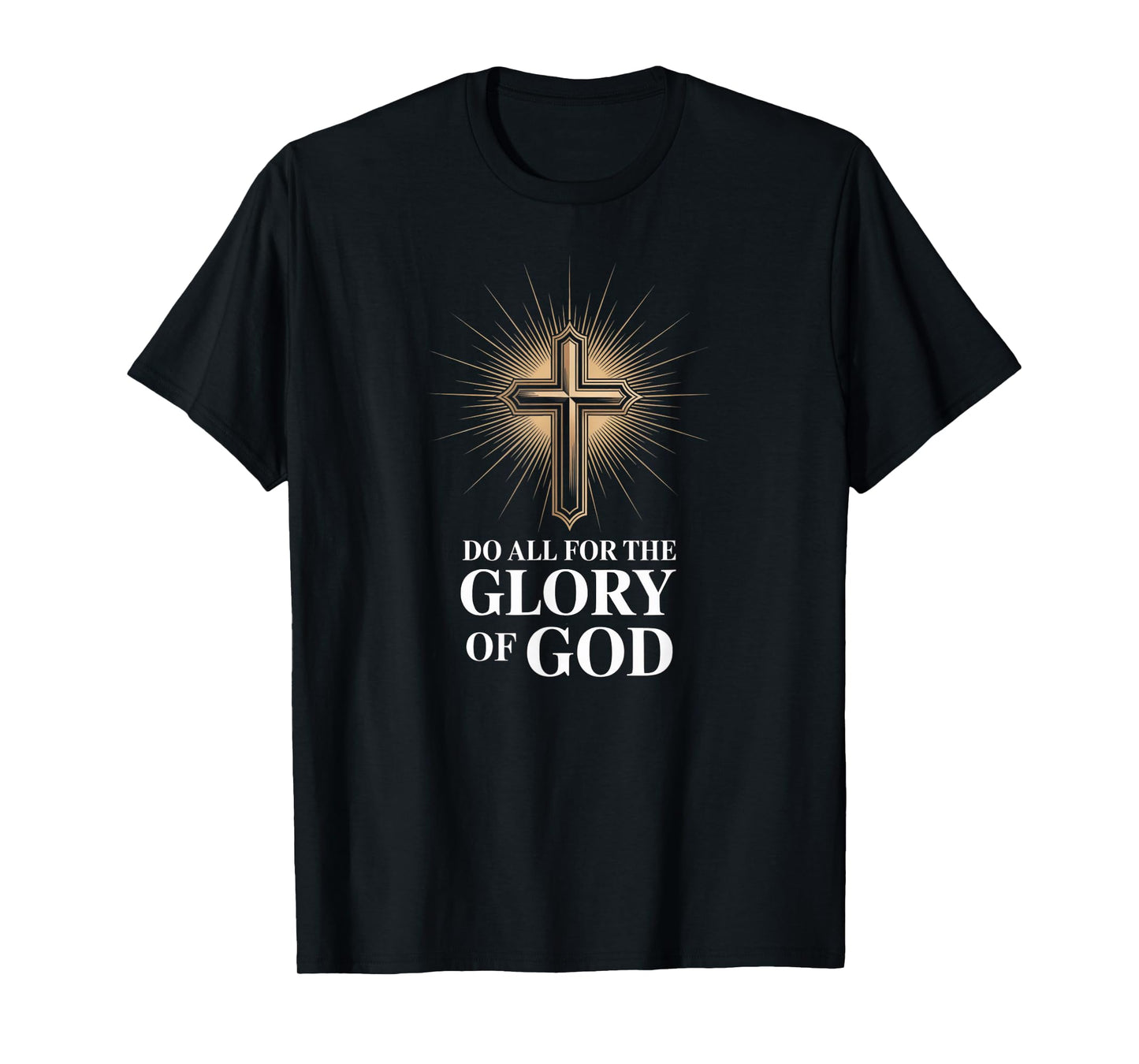 Do All for The Glory of God 1 Corinthians 10:31 T-Shirt