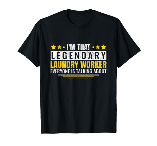 I'm That Legendary Laundry Worker Funny Housekeeping T-Shirt