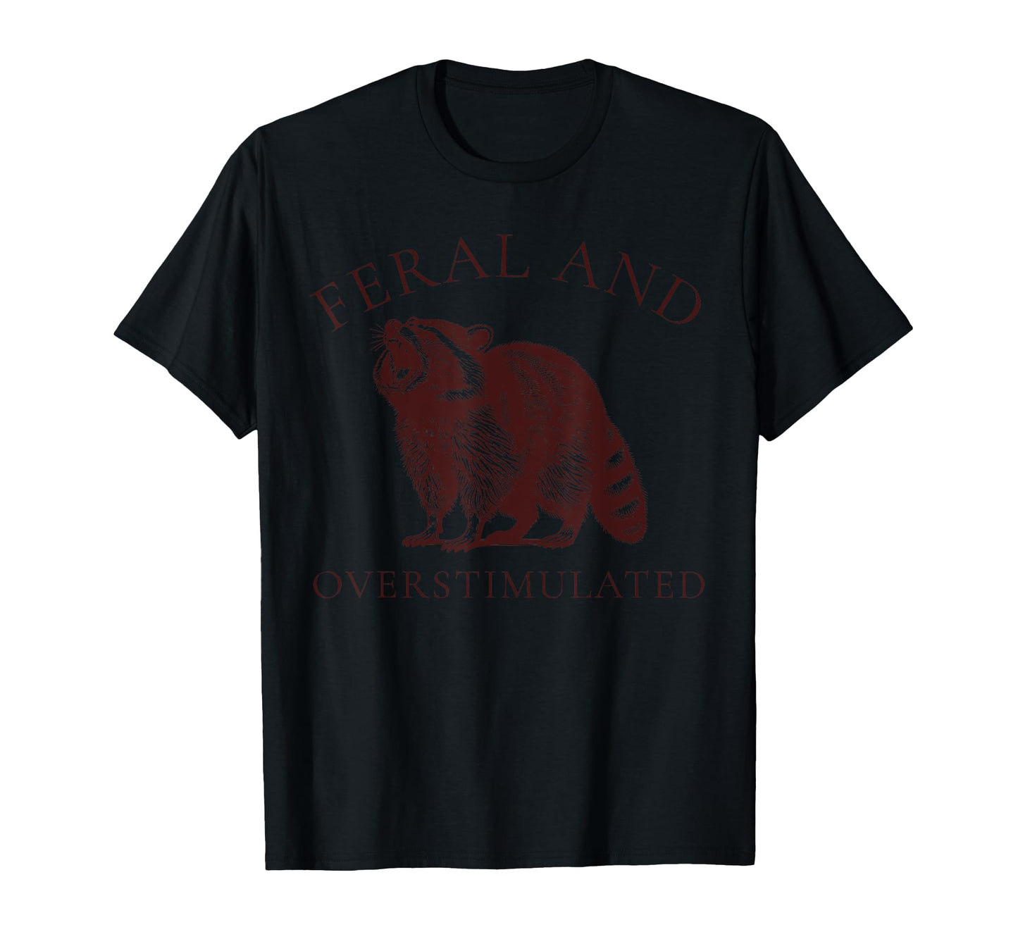 Feral and Overstimulated Funny Raccoon ADHD Vintage Autism T-Shirt