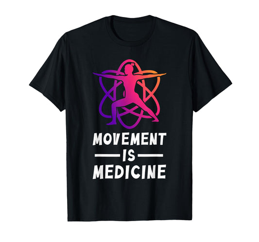 Movement Is Medicine Exercise Therapy Sports Medicine T-Shirt