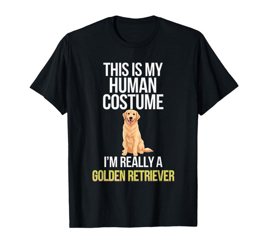 Dog This Is My Human Costume I'm Really A Golden Retriever T-Shirt
