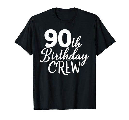 90th Birthday Crew 90 Years Old Group Matching Party T-Shirt