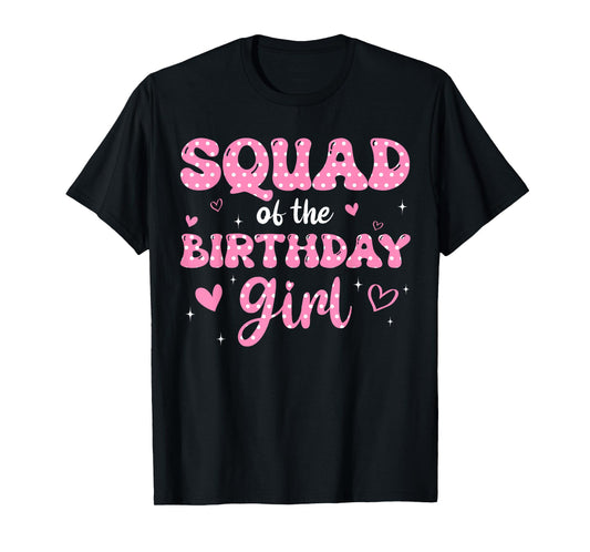 Squad Of The Birthday Pink Girl Matching Family T-Shirt