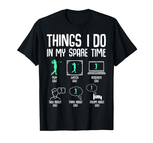 Golf Things I Do In My Spare Time Golfer Kids Boys Men T-Shirt