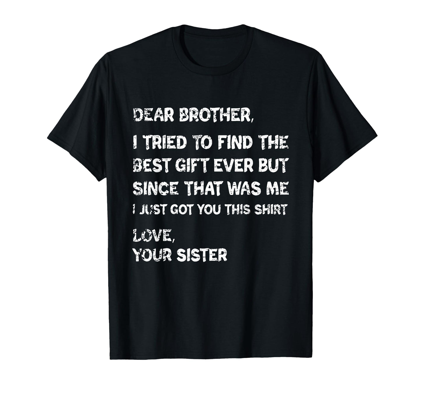 Retro Dear Brother I Tried to Find The T-Shirt