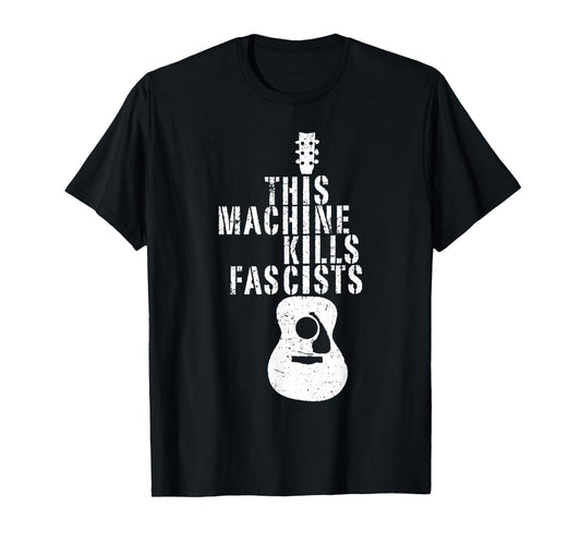 Vintage Funny This Machine Kills Fascists For Music Lover T-Shirt