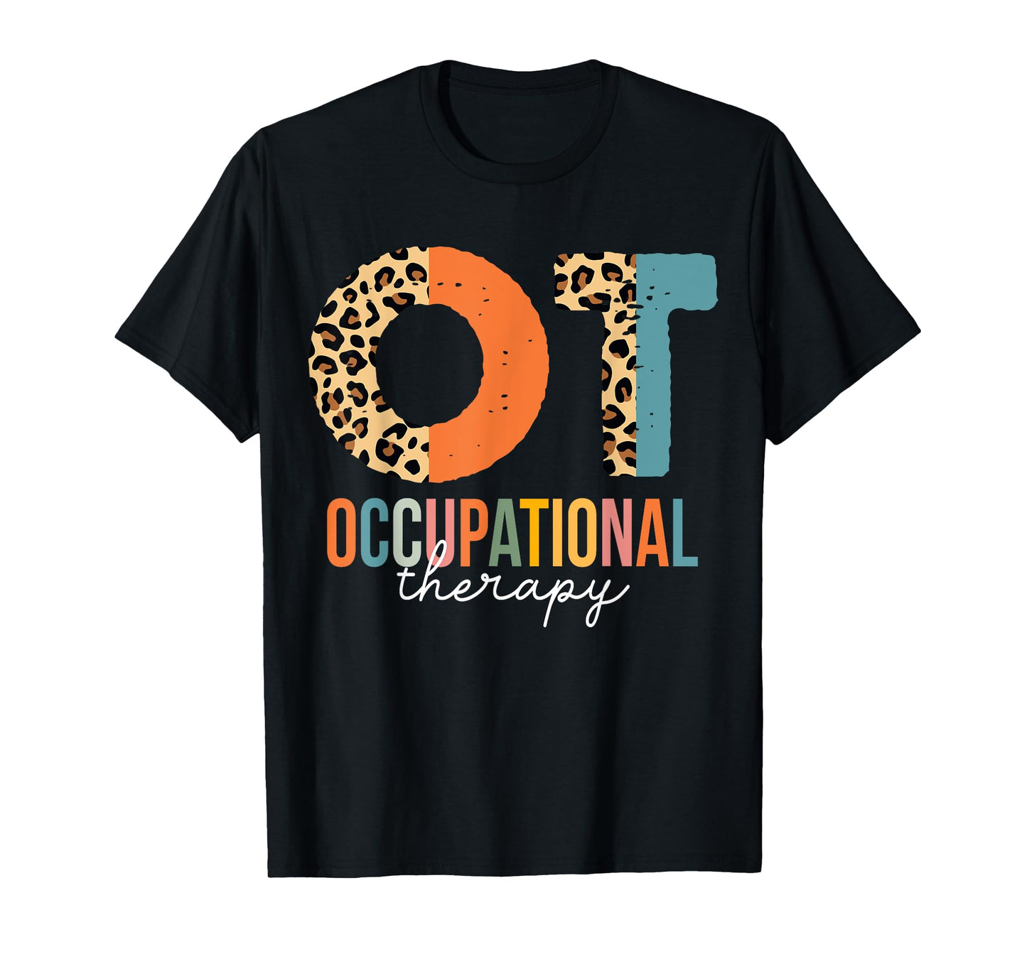Occupational Therapy OT Month Therapist Leopard T-Shirt