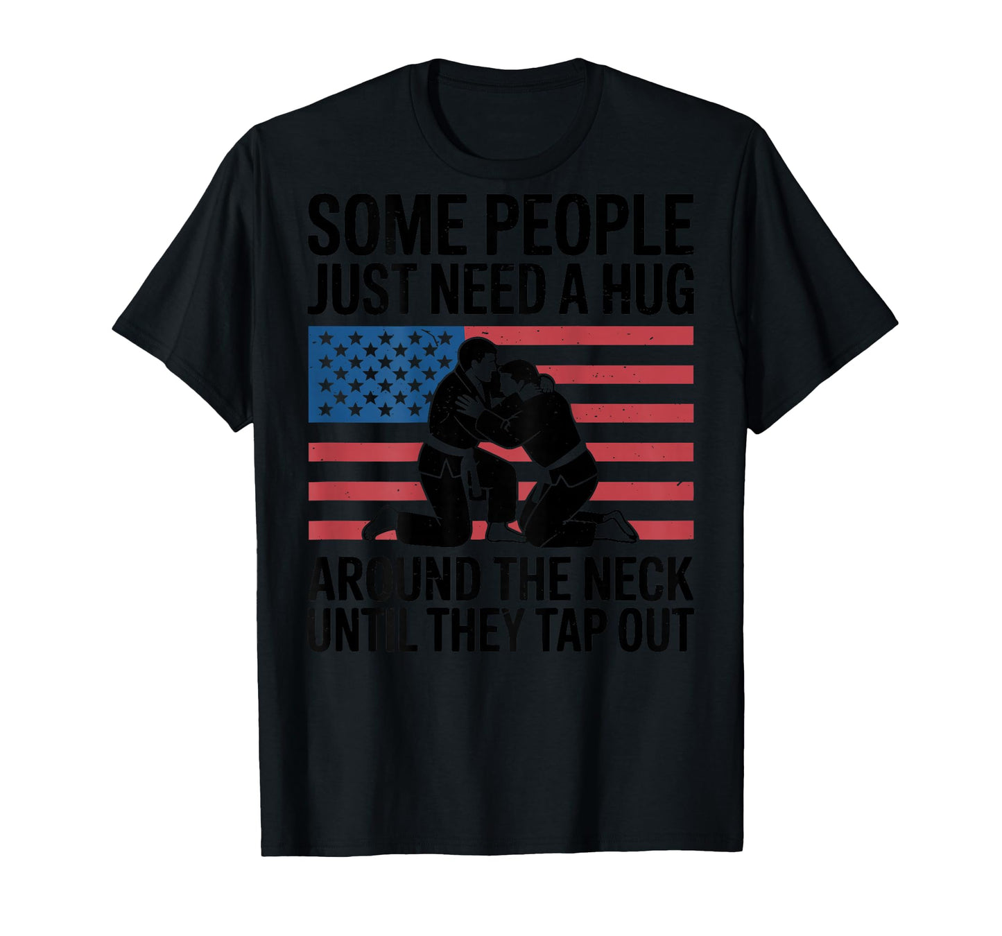 Jiu Jitsu Jokes Some People just Need a Hug American Flag T-Shirt