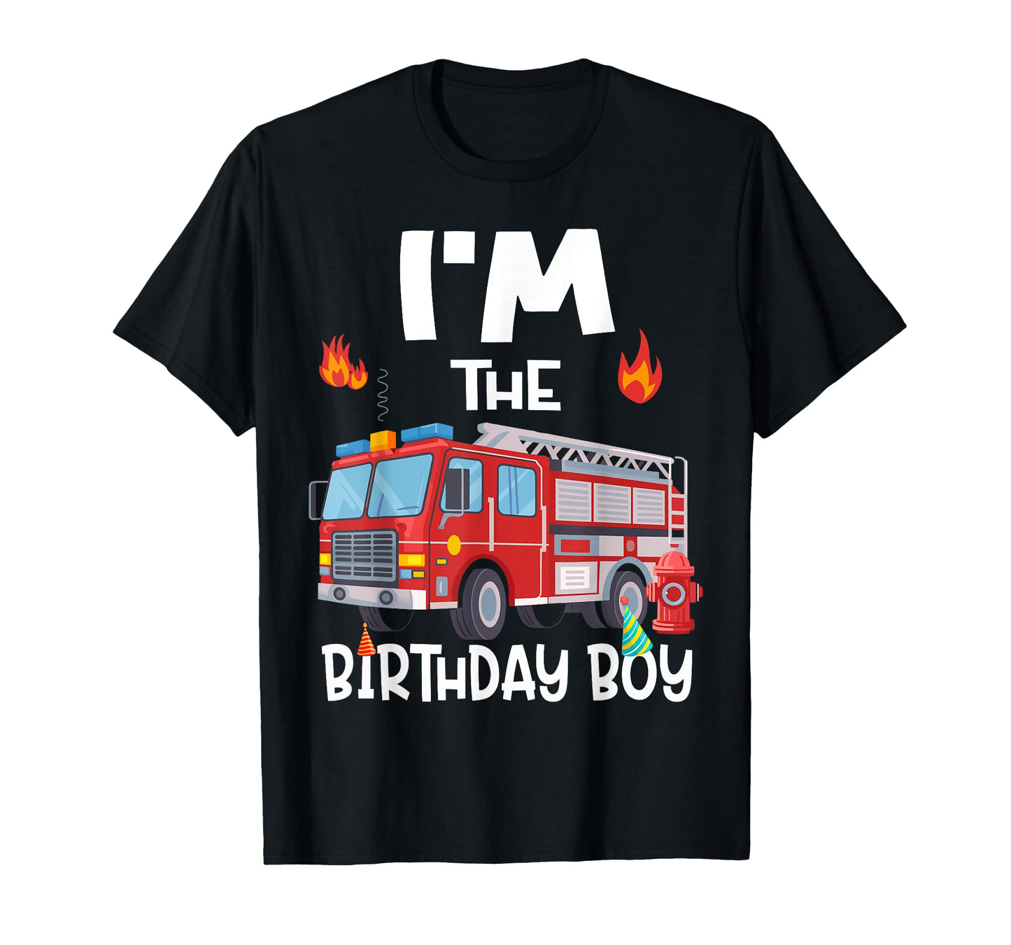 I'm the Birthday Boy Fire Truck Firefighter Family Bday T-Shirt