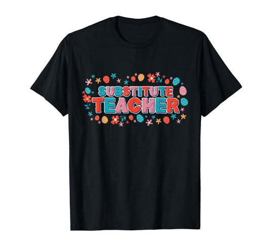 Substitute Teacher Women Back To School Substitute Teacher T-Shirt
