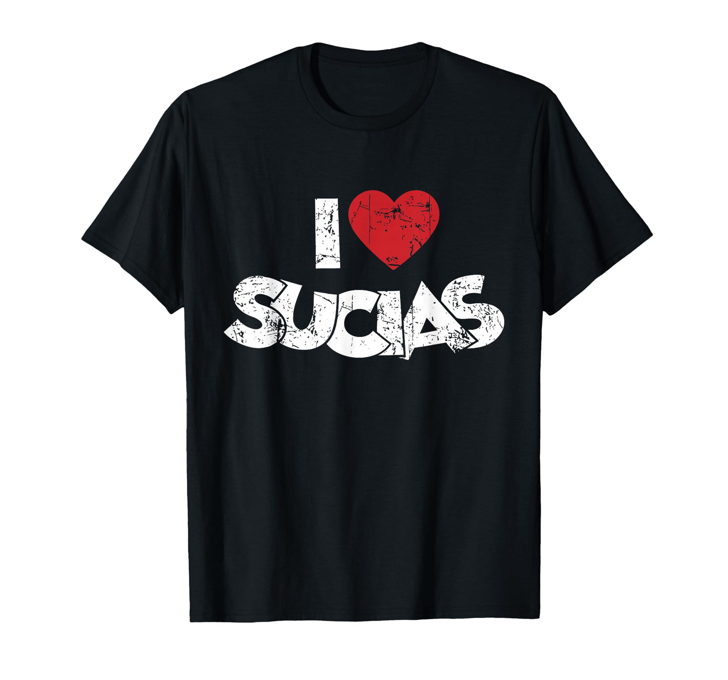 I Love Sucias I Heart Sucias Vintage Distressed Fun Spanish T-Shirt