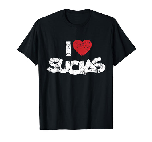 I Love Sucias I Heart Sucias Vintage Distressed Fun Spanish T-Shirt