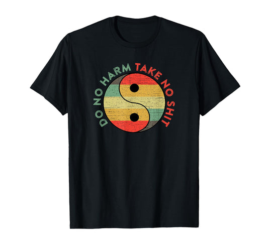 Do No Harm Take No Shit Funny Yin Yang Badass Yoga Teacher T-Shirt