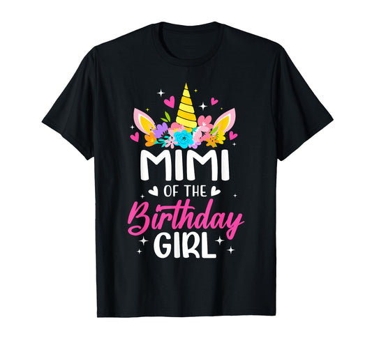 Mimi Of The Birthday Girl Unicorn Bday Party Family T-Shirt