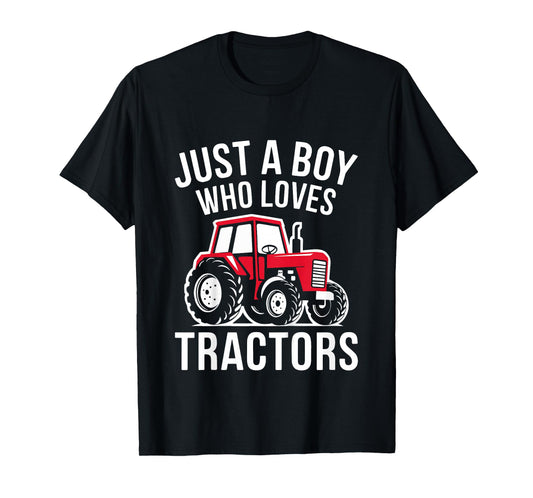 Kids Just A Boy Who Loves Tractors Shirt Kids Toddler Boy Tractor T-Shirt