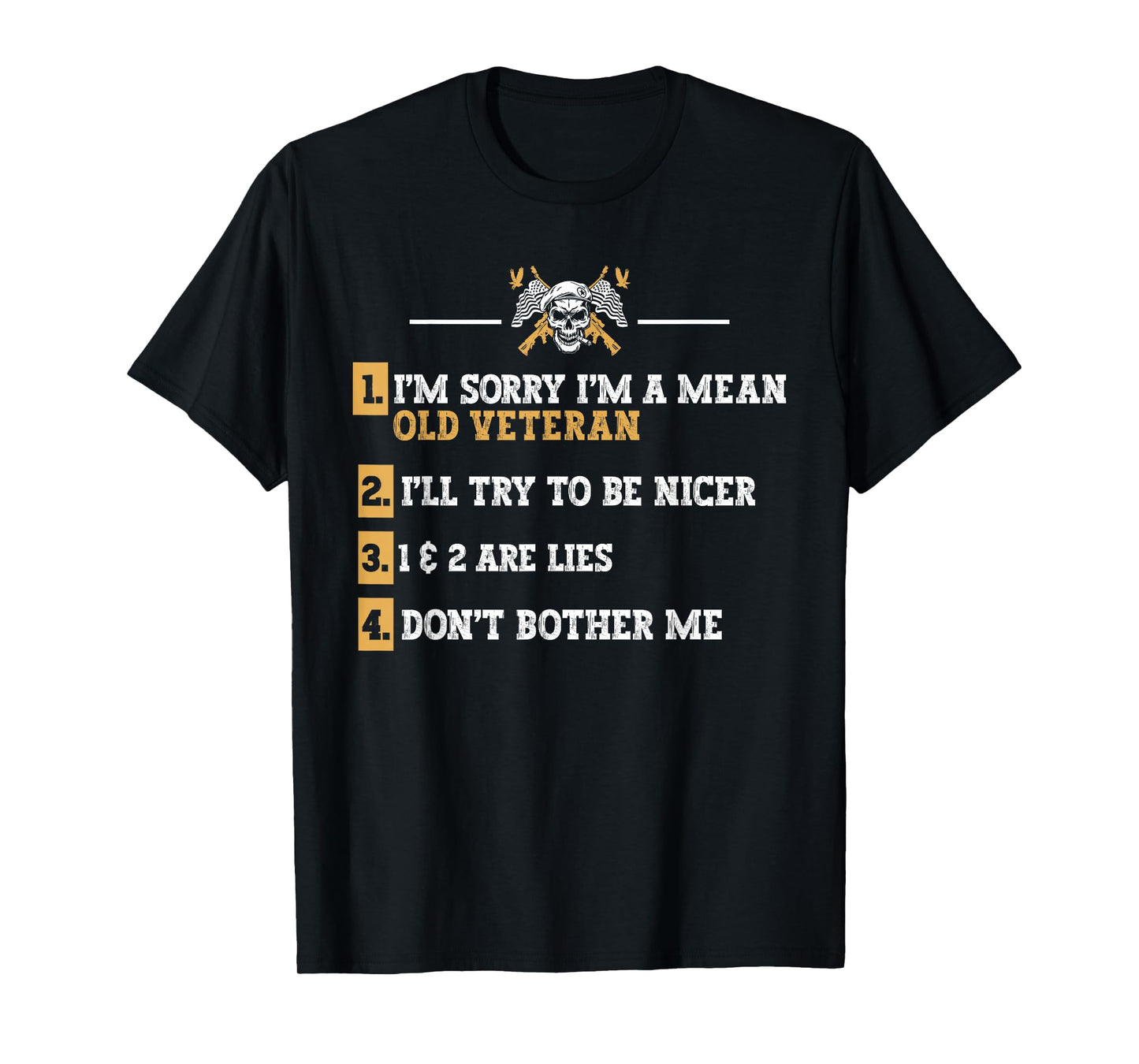Grumpy Old Veteran Don't Bother me Vet Disgruntled Veteran T-Shirt