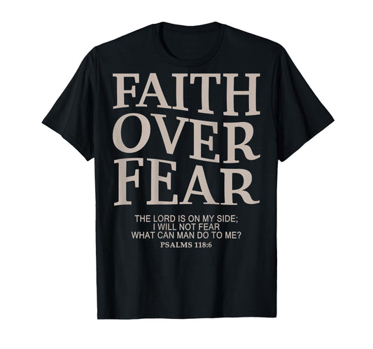 Faith Over Fear Christian T-Shirt