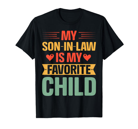 My Son in Law's My Favorite Child Family Funny Mother in Law T-Shirt
