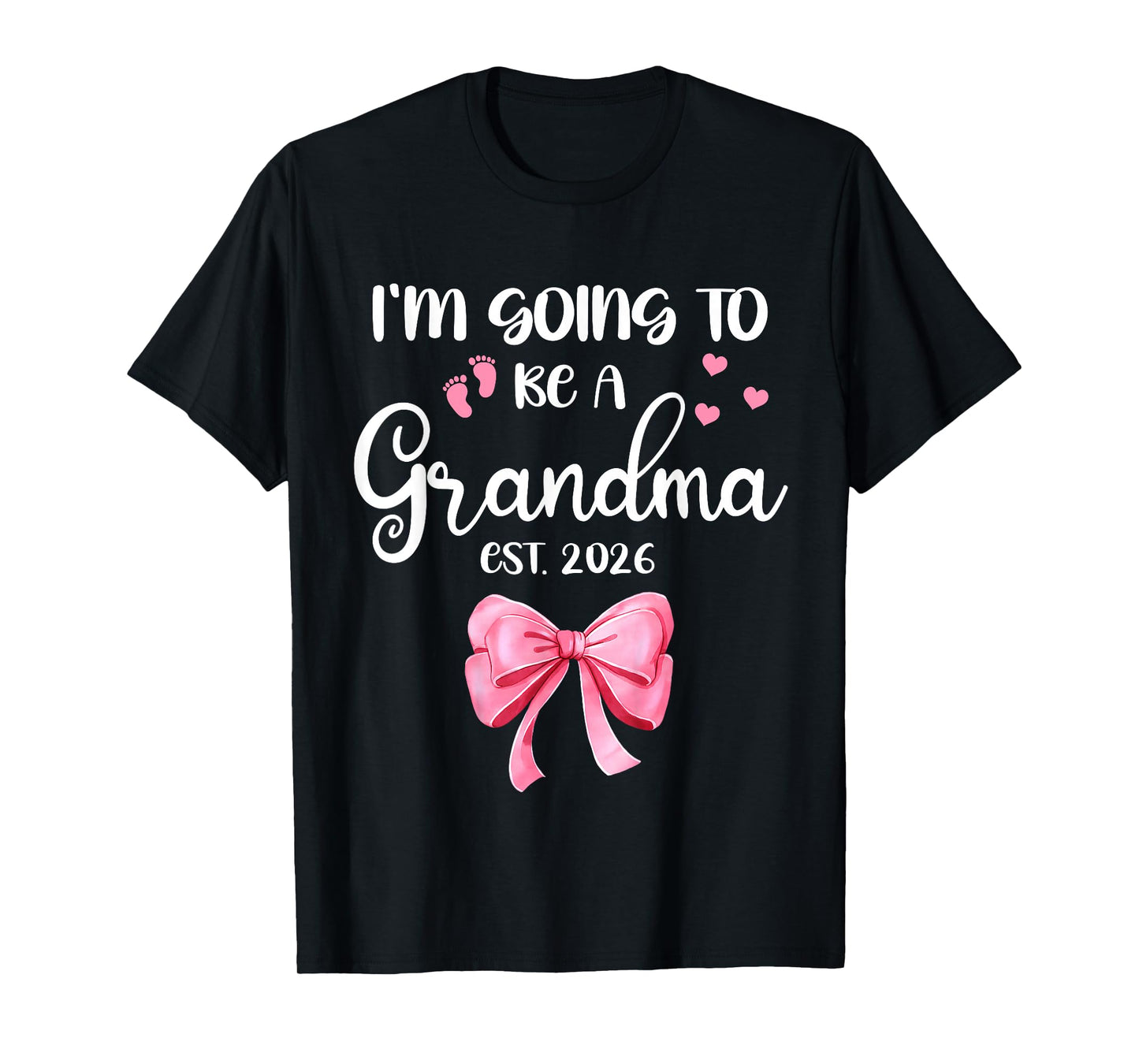 I’m Going to Be A Grandma Baby Reveal 2026 Pink Bow Gift T-Shirt