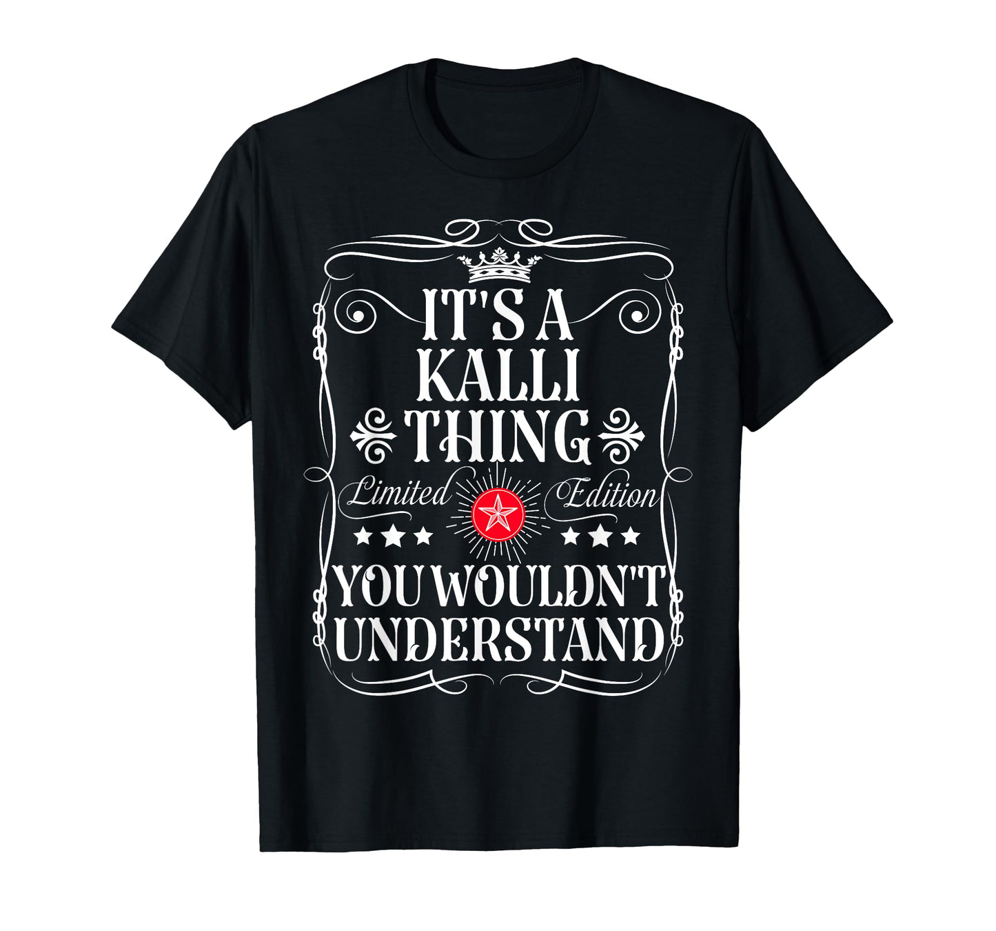 Kalli Name Its A Kalli Thing You Wouldn't Understand T-Shirt