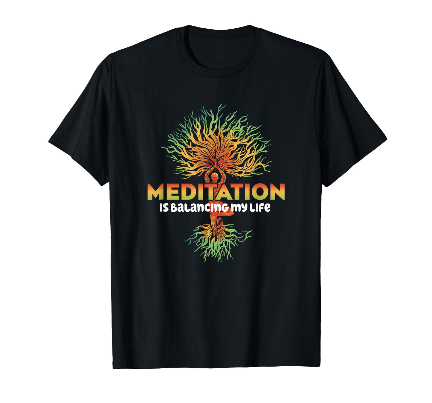 Meditation Is Balancing My Life Men Women Namaste T-Shirt