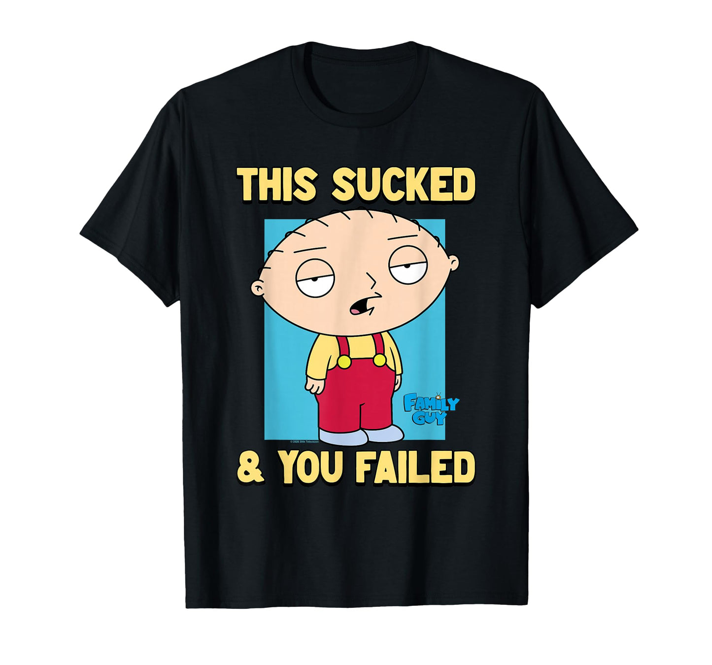 Family Guy Stewie This Sucked & You Failed Funny Cartoon T-Shirt