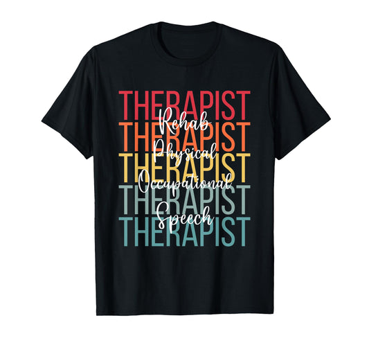 Rehab Team Shirts Matching Therapy Physical PT OT Speech T-Shirt