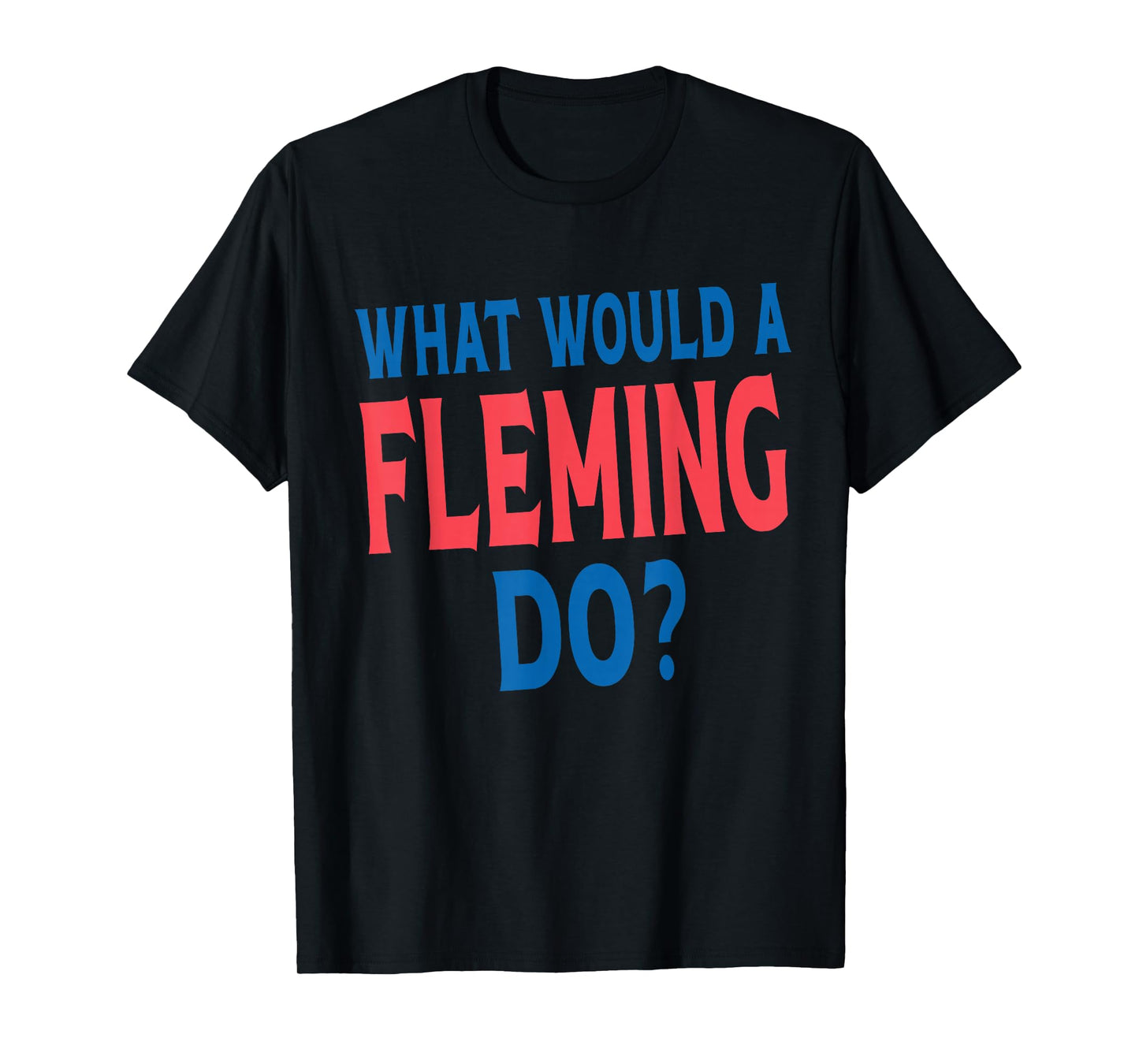 Fleming Surname Funny Team Family Last Name Fleming T-Shirt