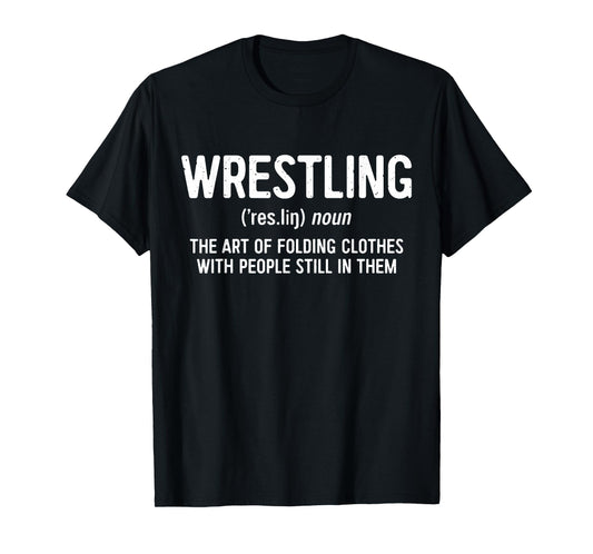 Wrestling Definition T-Shirt Funny Men Women Wrestling Shirt T-Shirt